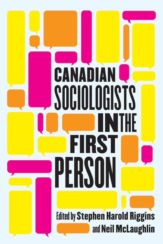 Canadian Sociologists In The First Person