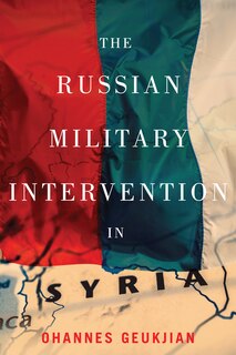 Front cover_The Russian Military Intervention in Syria