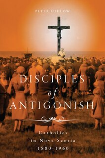 Front cover_Disciples Of Antigonish
