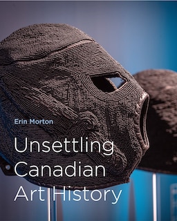 Couverture_Unsettling Canadian Art History