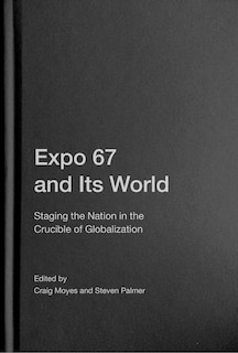 Front cover_Expo 67 And Its World