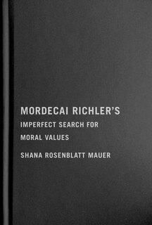 Front cover_Mordecai Richler's Imperfect Search For Moral Values