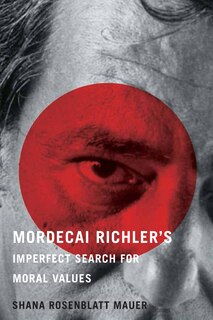 Front cover_Mordecai Richler's Imperfect Search For Moral Values