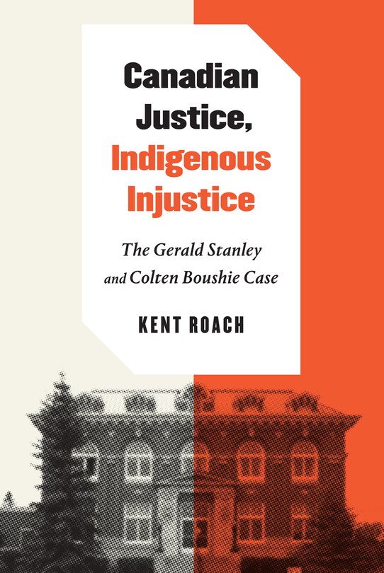 Front cover_Canadian Justice, Indigenous Injustice