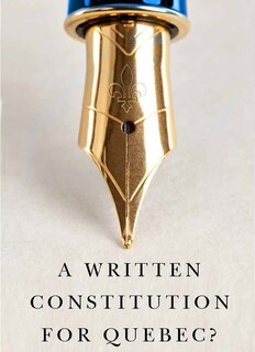 Couverture_A Written Constitution for Quebec?