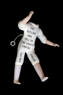 Couverture_The Decline and Fall of the Chatty Empire