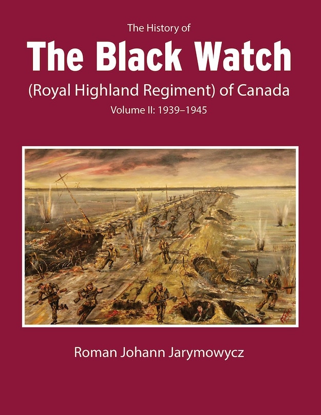 Front cover_The History of the Black Watch (Royal Highland Regiment) of Canada: Volume 2, 1939-1945