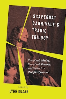 Front cover_Scapegoat Carnivale's Tragic Trilogy