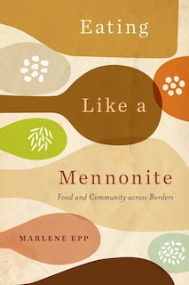 Front cover_Eating Like a Mennonite