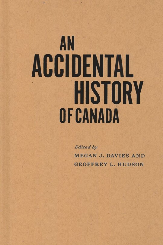 Front cover_An Accidental History of Canada