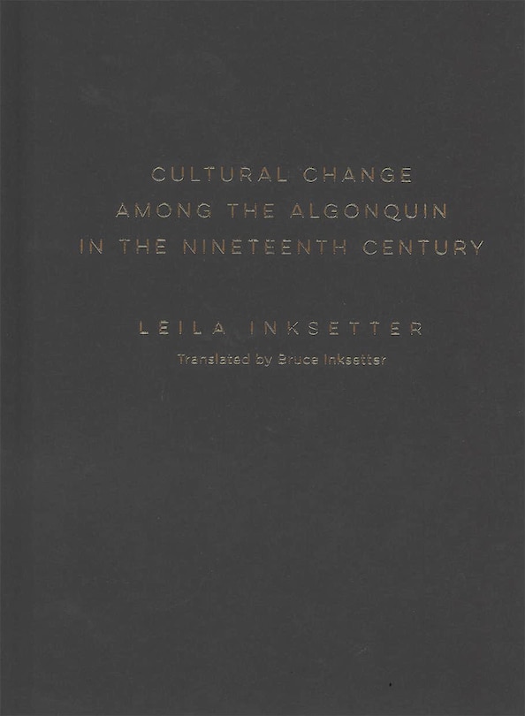 Front cover_Cultural Change among the Algonquin in the Nineteenth Century