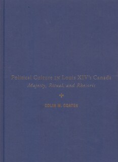 Couverture_Political Culture in Louis XIV's Canada