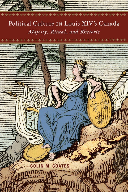 Front cover_Political Culture in Louis XIV's Canada