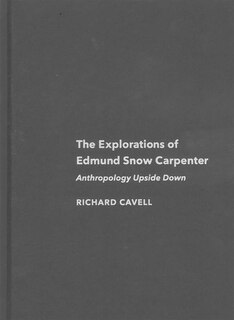 Front cover_The Explorations of Edmund Snow Carpenter