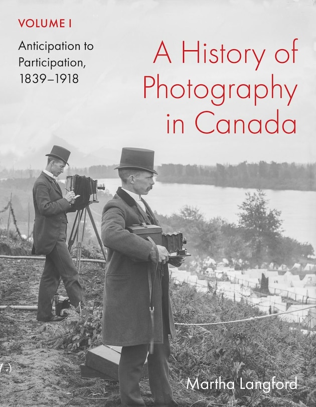 Front cover_A History of Photography in Canada, Volume 1