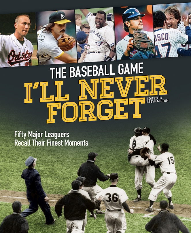 Front cover_The Baseball Game I'll Never Forget