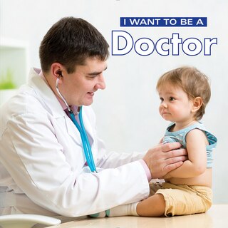 Front cover_I Want To Be A Doctor