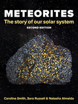 Meteorites: The Story Of Our Solar System