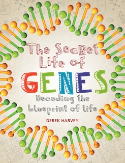 Front cover_SECRET LIFE OF GENES