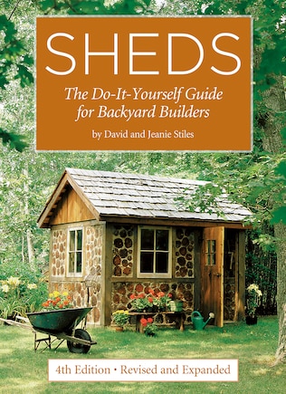 Sheds: The Do-it-yourself Guide For Backyard Builders