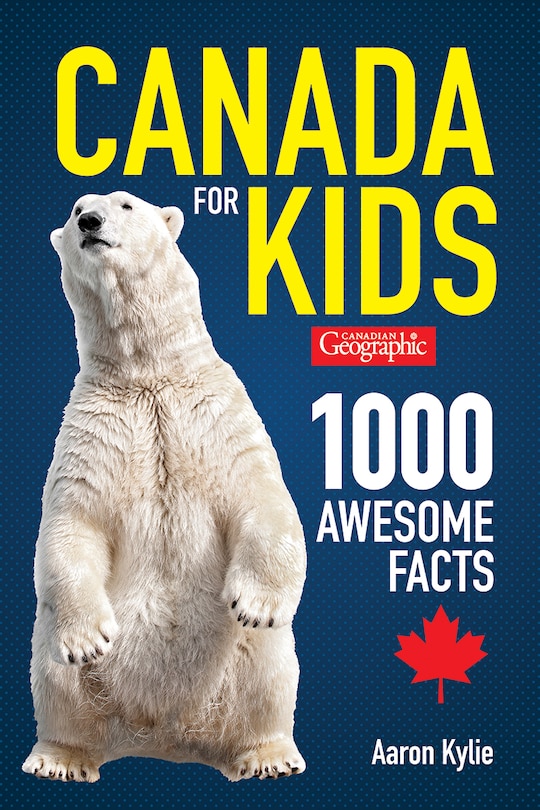 Couverture_Canadian Geographic Canada For Kids