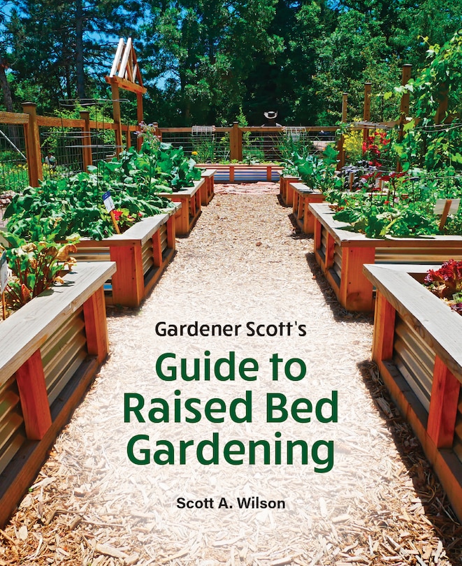 Front cover_Gardener Scott's Guide to Raised Bed Gardening