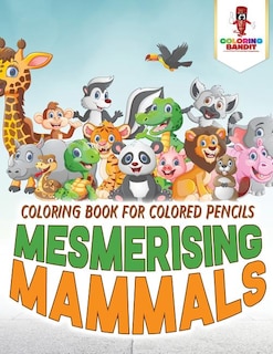 Front cover_Mesmerising Mammals