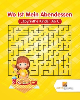 Wo Ist Mein Abendessen: Labyrinthe Kinder Ab 6