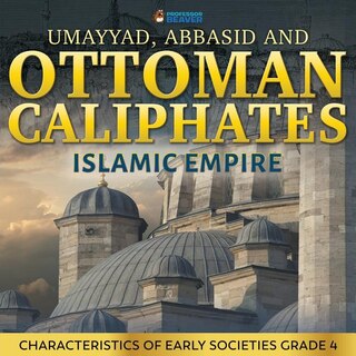 Couverture_Umayyad, Abbasid and Ottoman Caliphates - Islamic Empire