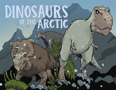 Couverture_Dinosaurs Of The Arctic (english)