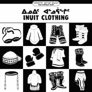 Inuit Clothing: Bilingual Inuktitut And English Edition by Inhabit Education