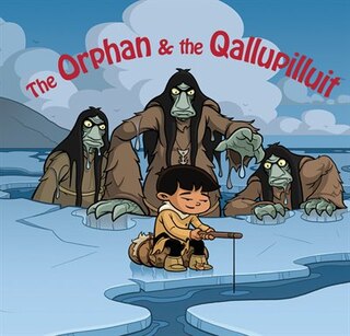 Front cover_The Orphan and the Qallupilluit
