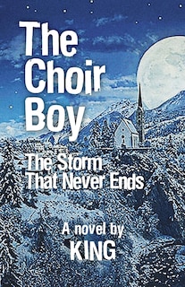 The Choir Boy: Storm That Never Ends