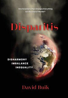 Disparitis: Disharmony, Imbalance, Inequality