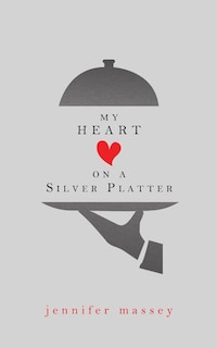Front cover_My Heart on a Silver Platter