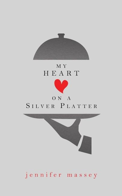 Front cover_My Heart on a Silver Platter