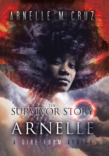 Front cover_The Survivor Story of Arnelle