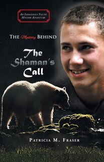 Front cover_The Mystery Behind The Shaman's Call