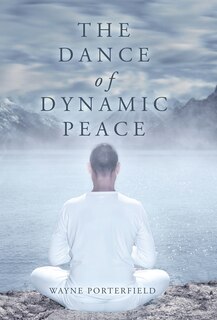 Front cover_The Dance Of Dynamic Peace