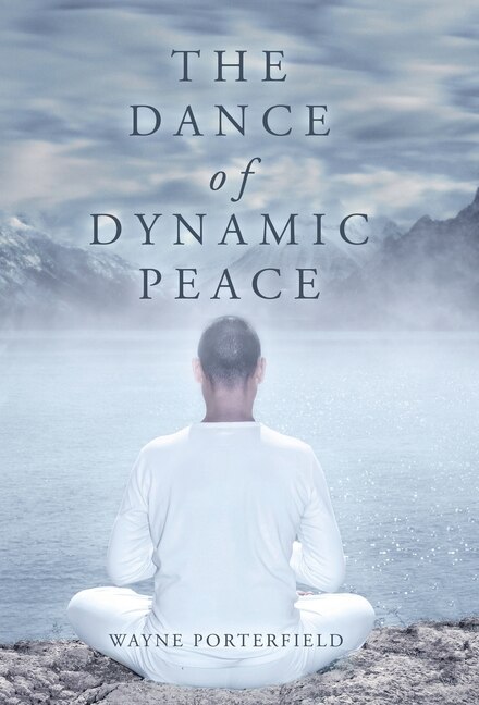 Front cover_The Dance Of Dynamic Peace