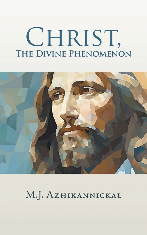 Front cover_Christ, The Divine Phenomenon