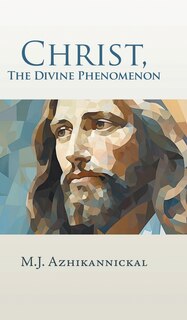 Front cover_Christ, The Divine Phenomenon