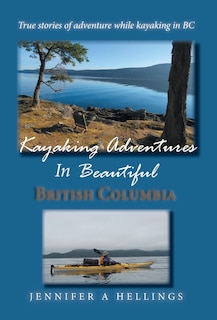 Couverture_Kayaking Adventures In Beautiful British Columbia