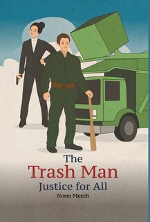 Front cover_The Trash Man Justice For All
