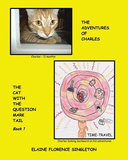 Front cover_The Adventures Of Charles The Cat With The Question Mark Tail