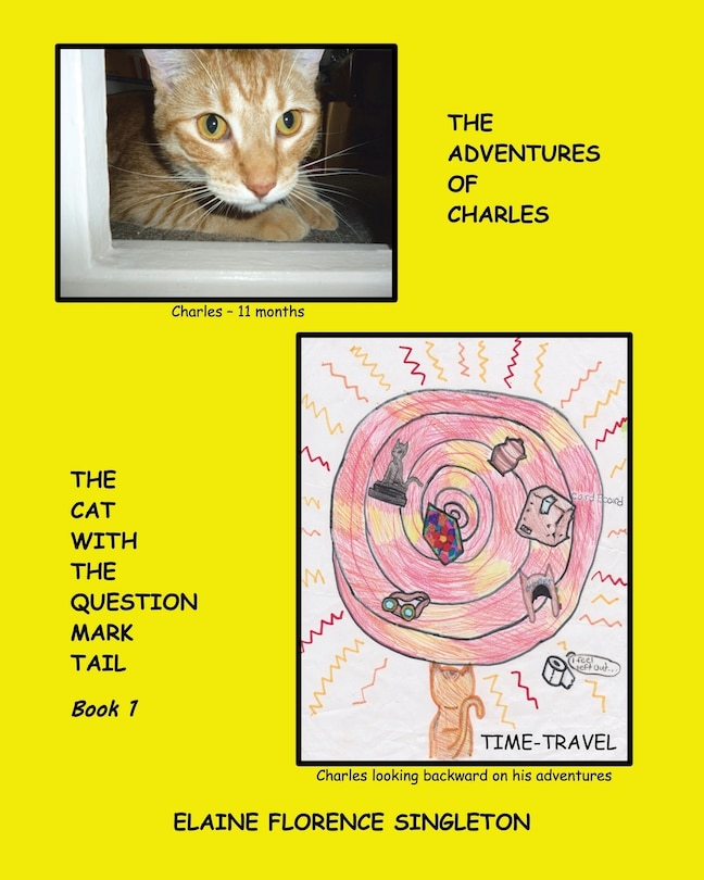Front cover_The Adventures Of Charles The Cat With The Question Mark Tail