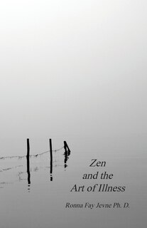 Front cover_Zen And The Art Of Illness