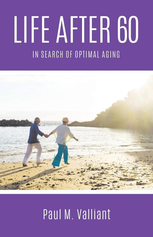 Life After 60: In Search Of Optimal Aging
