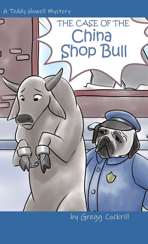 Front cover_The Case Of The China Shop Bull