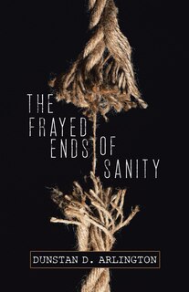 Front cover_The Frayed Ends Of Sanity